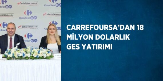 CARREFOURSA’DAN 18 MİLYON DOLARLIK GES YATIRIMI