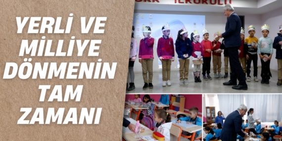 YERLİ VE MİLLİYE  DÖNMENİN TAM ZAMANI