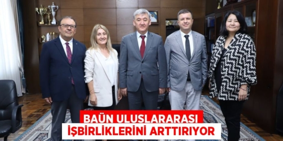 BAÜN ULUSLARARASI  İŞBİRLİKLERİNİ ARTTIRIYOR