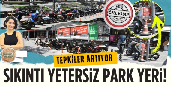 Tepkiler artıyor  SIKINTI YETERSİZ PARK YERİ!