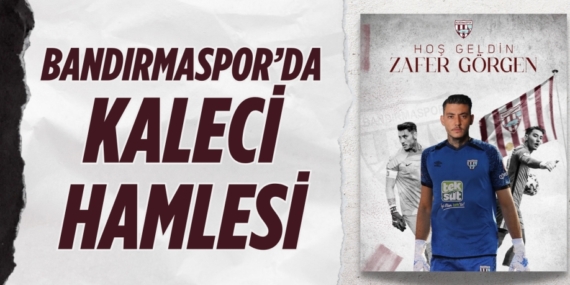 BANDIRMASPOR’DAN KALECİ HAMLESİ