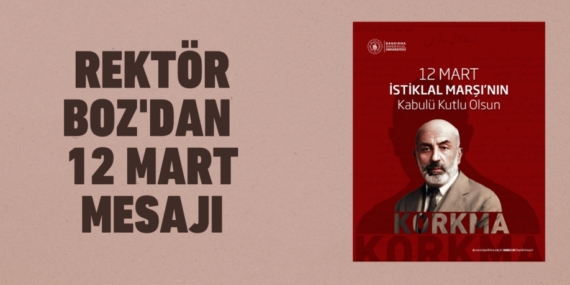 REKTÖR BOZ’DAN 12 MART MESAJI