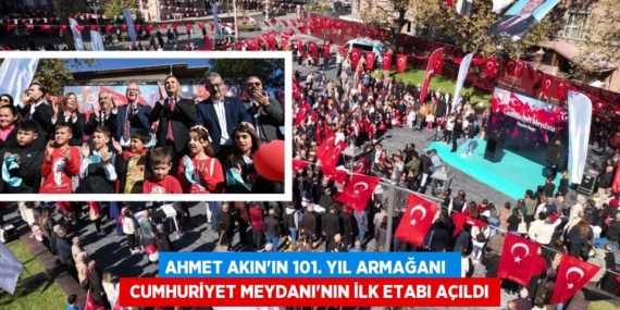 AHMET AKIN’IN 101. YIL ARMAĞANI   CUMHURİYET MEYDANI’NIN İLK ETABI AÇILDI