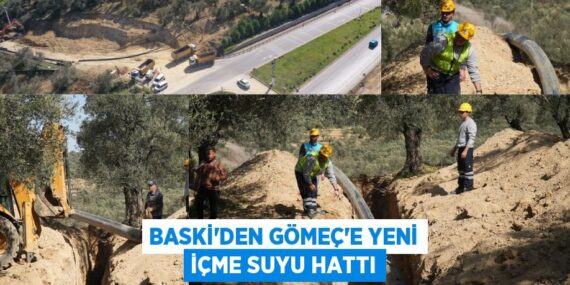 BASKİ’DEN GÖMEÇ’E YENİ İÇME SUYU HATTI