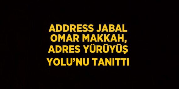 ADDRESS JABAL OMAR MAKKAH, ADRES YÜRÜYÜŞ YOLU’NU TANITTI