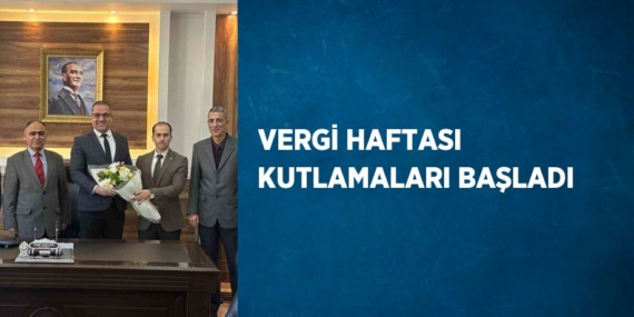 VERGİ HAFTASI KUTLAMALARI BAŞLADI