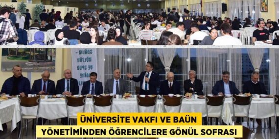 ÜNİVERSİTE VAKFI VE BAÜN  YÖNETİMİNDEN ÖĞRENCİLERE GÖNÜL SOFRASI