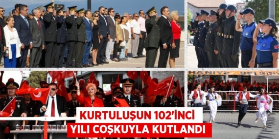 KURTULUŞUN 102’İNCİ  YILI COŞKUYLA KUTLANDI