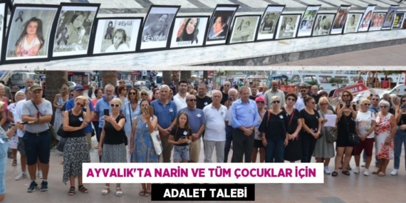 Ayvalık’ta Narin ve Tüm Çocuklar İçin    Adalet Talebi