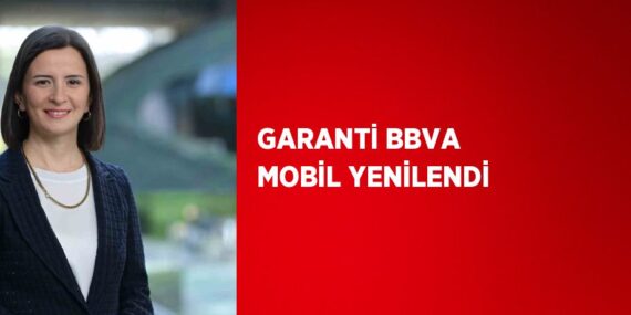 GARANTİ BBVA MOBİL YENİLENDİ
