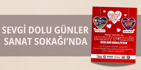 SEVGİ DOLU GÜNLER SANAT SOKAĞI’NDA