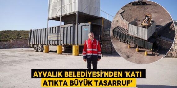 AYVALIK BELEDİYESİ’NDEN “KATI ATIKTA BÜYÜK TASARRUF”