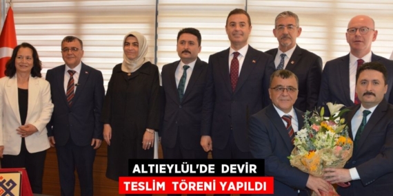 ALTIEYLÜL’DE  DEVİR TESLİM  TÖRENİ YAPILDI