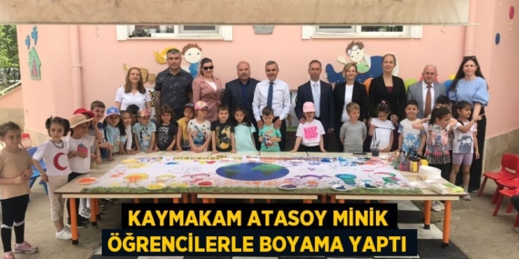 KAYMAKAM ATASOY MİNİK ÖĞRENCİLERLE BOYAMA YAPTI