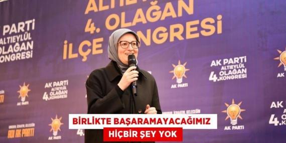 BİRLİKTE BAŞARAMAYACAĞIMIZ   HİÇBİR ŞEY YOK