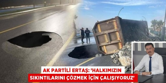 AK PARTİLİ ERTAŞ: “HALKIMIZIN SIKINTILARINI ÇÖZMEK İÇİN ÇALIŞIYORUZ”