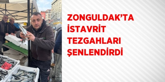 ZONGULDAK’TA İSTAVRİT TEZGAHLARI ŞENLENDİRDİ