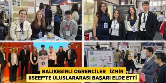 BALIKESİRLİ ÖĞRENCİLER   İZMİR IISEEF’TE ULUSLARARASI BAŞARI ELDE ETTİ