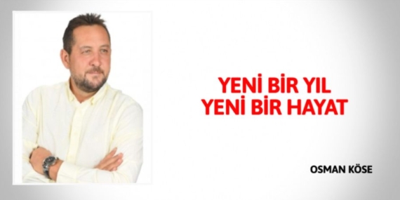 YENİ BİR YIL YENİ BİR HAYAT