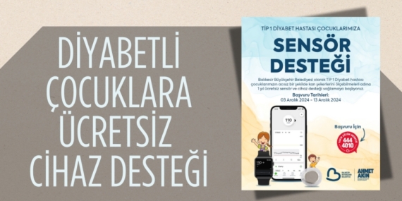 DİYABETLİ ÇOCUKLARA ÜCRETSİZ CİHAZ DESTEĞİ