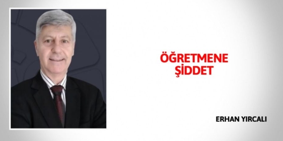 ÖĞRETMENE ŞİDDET