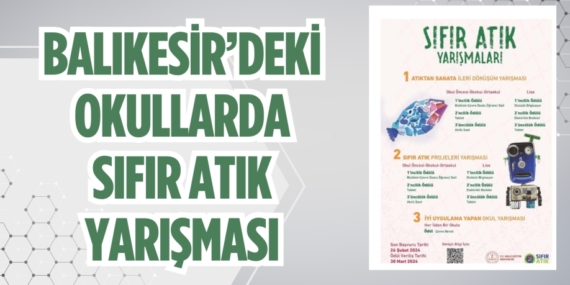 BALIKESİR’DEKİ OKULLARDA SIFIR ATIK YARIŞMASI