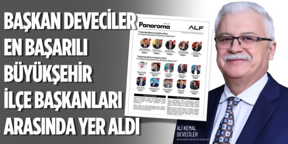 BAŞKAN DEVECİLER EN BAŞARILI BÜYÜKŞEHİR İLÇE BAŞKANLARI ARASINDA YER ALDI