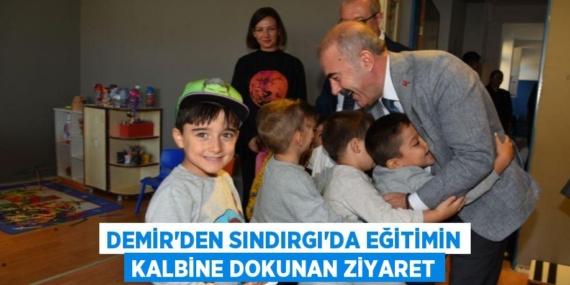 DEMİR’DEN SINDIRGI’DA EĞİTİMİN KALBİNE DOKUNAN ZİYARET