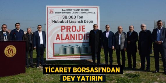 TİCARET BORSASI’NDAN DEV YATIRIM