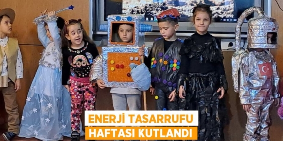 ENERJİ TASARRUFU HAFTASI KUTLANDI