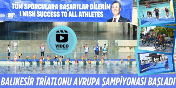 BALIKESİR TRİATLONU AVRUPA ŞAMPİYONASI BAŞLADI