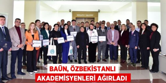 BAÜN, ÖZBEKİSTANLI AKADEMİSYENLERİ AĞIRLADI