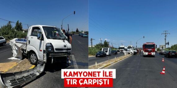 Kamyonet ile TIR çarpıştı