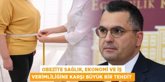 OBEZİTE SAĞLIK, EKONOMİ VE İŞ VERİMLİLİĞİNE KARŞI BÜYÜK BİR TEHDİT