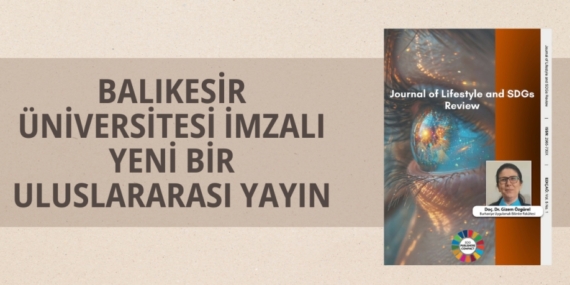 BALIKESİR ÜNİVERSİTESİ İMZALI YENİ BİR ULUSLARARASI YAYIN