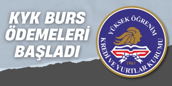 KYK BURS ÖDEMELERİ BAŞLADI