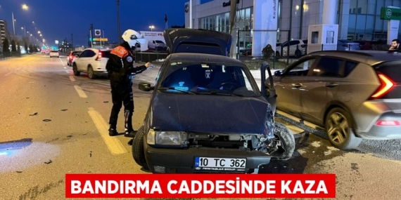 BANDIRMA CADDESİNDE KAZA