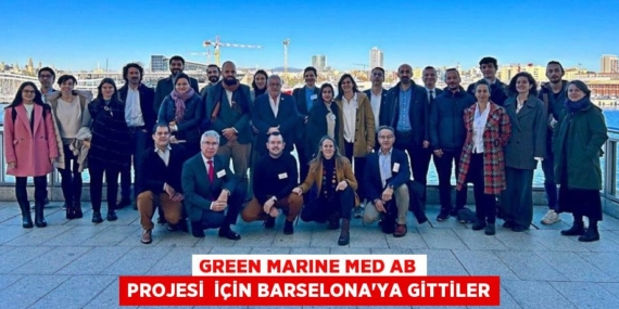 GREEN MARINE MED AB PROJESİ  İÇİN BARSELONA’YA GİTTİLER