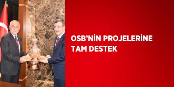 OSB’NİN PROJELERİNE TAM DESTEK