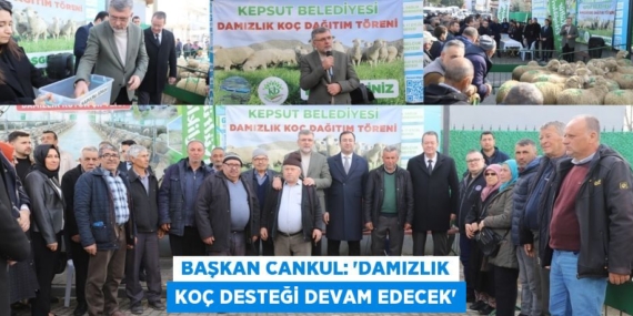 BAŞKAN CANKUL: “DAMIZLIK KOÇ DESTEĞİ DEVAM EDECEK”