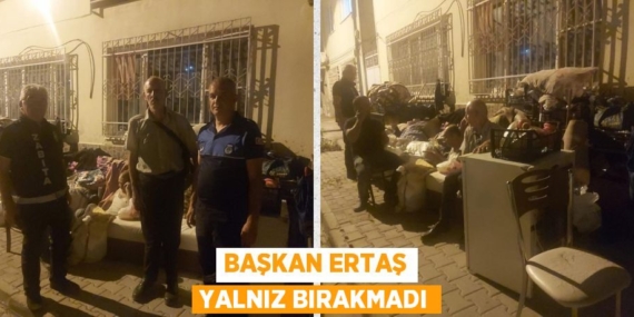 BAŞKAN ERTAŞ YALNIZ BIRAKMADI