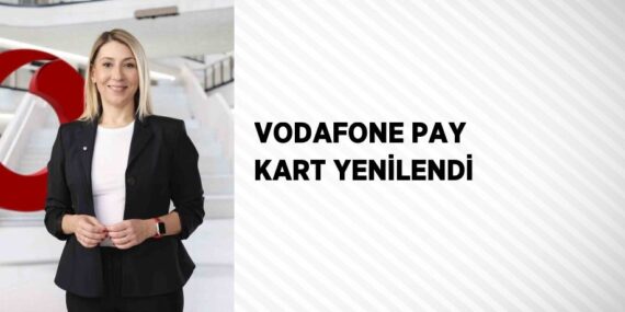 VODAFONE PAY KART YENİLENDİ
