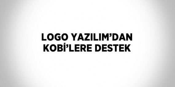 LOGO YAZILIM’DAN KOBİ’LERE DESTEK