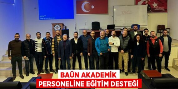 BAÜN AKADEMİK PERSONELİNE EĞİTİM DESTEĞİ