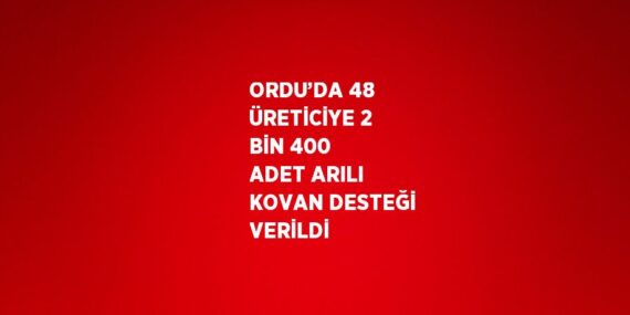 ORDU’DA 48 ÜRETİCİYE 2 BİN 400 ADET ARILI KOVAN DESTEĞİ VERİLDİ