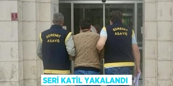 SERİ KATİL YAKALANDI