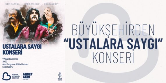 BÜYÜKŞEHİRDEN “USTALARA SAYGI” KONSERİ