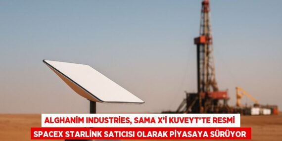 ALGHANİM INDUSTRİES, SAMA X’İ KUVEYT’TE RESMİ SPACEX STARLİNK SATICISI OLARAK PİYASAYA SÜRÜYOR