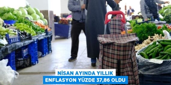 NİSAN AYINDA YILLIK ENFLASYON YÜZDE 37,86 OLDU