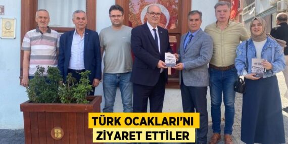 TÜRK OCAKLARI’NI ZİYARET ETTİLER
